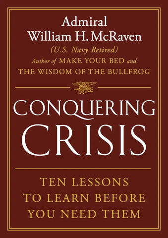 Conquering Crisis by William H. McRaven