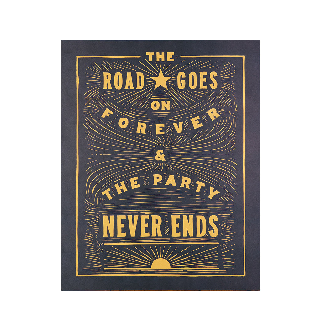 The Road Goes on Forever Print