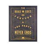 The Road Goes on Forever Print