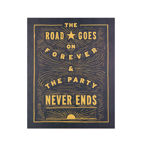 The Road Goes on Forever Print