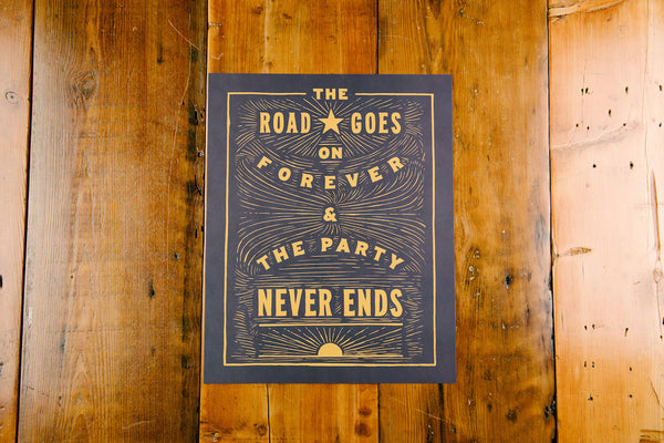 The Road Goes on Forever and the Party Never Ends